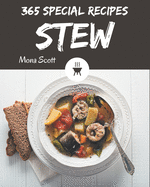 365 Special Stew Recipes: From The Stew Cookbook To The Table