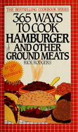 365 Ways to Cook Hamburger and Other Ground Meats - Rodgers, Rick