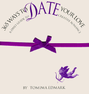 365 Ways to Date Your Love - Edmark, Tomima