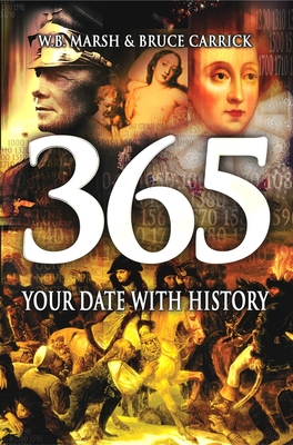 365: Your Date with History - Carrick, Bruce, and Marsh, W B