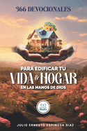 366 Devocionales Para Edificar Tu Vida Y Hogar En Las Manos de Dios