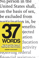 37 Words: Title IX and Fifty Years of Fighting Sex Discrimination