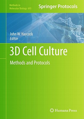 3D Cell Culture: Methods and Protocols - Haycock, John W (Editor)