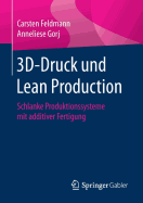 3D-Druck Und Lean Production: Schlanke Produktionssysteme Mit Additiver Fertigung