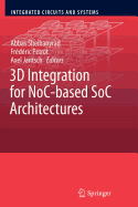 3D Integration for NoC-based SoC Architectures