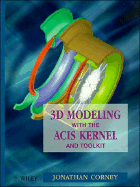 3D Modeling Using the Acis Kernel and Toolkit - Corney, Jonathan