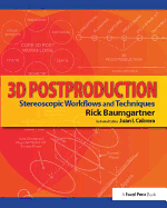 3D Postproduction: Stereoscopic Workflows and Techniques