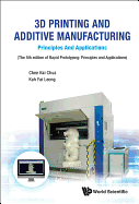 3D Printing and Additive Manufacturing: Principles and Applications - Fifth Edition of Rapid Prototyping