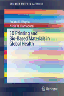 3D Printing and Bio-Based Materials in Global Health: An Interventional Approach to the Global Burden of Surgical Disease in Low-and Middle-Income Countries