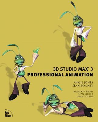 3D Studio Max 3 Professional Animation - Jones, Angie, and Piccard, Bertrand, Dr., and Olsen, Shane