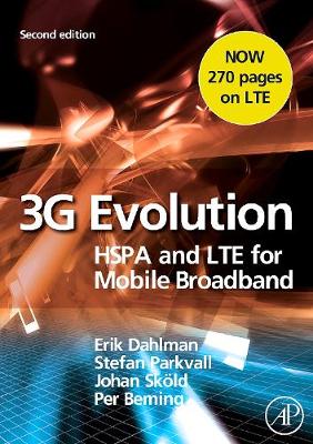 3G Evolution: HSPA and LTE for Mobile Broadband - Dahlman, Erik, and Parkvall, Stefan, and Skold, Johan