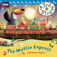 3rd & Bird The Muffin Express & Other Stories