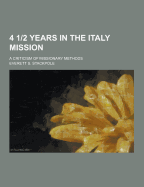4 1-2 Years in the Italy Mission; A Criticism of Missionary Methods