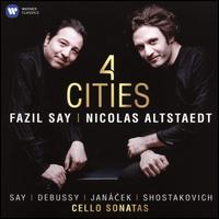 4 Cities - Fazil Say (piano); Nicolas Altstaedt (cello)