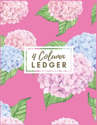 4 Column Ledger: Pretty Hydrangea Flower Accounting Bookkeeping Notebook Accounting Record Keeping Books Ledger Paper Pad Financial Ledgers Receipt Notebook for Business Home Office School. - Journal, Nine