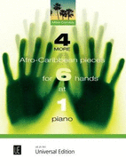 4 More Afro-Caribbean Pieces: For 6 Hands at 1 Piano