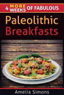 4 More Weeks of Fabulous Paleolithic Breakfasts