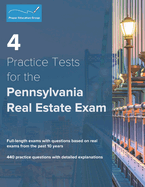 4 Practice Tests for the Pennsylvania Real Estate Exam: 440 Practice Questions with Detailed Explanations