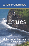 4 Virtues: A Personal journey to a New U
