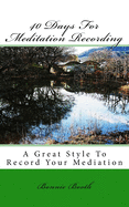 40 Days For Meditation Recording: A Great Style To Record Your Mediation