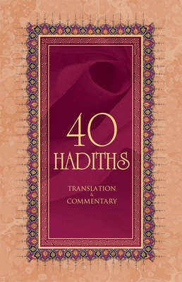40 Hadiths - Budak, Ali, and Mahmoud, Zainab (Translated by)