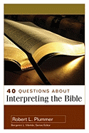 40 Questions about Interpreting the Bible