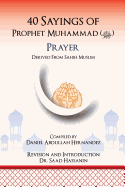 40 Sayings of Prophet Muhammad (Salah): Salah