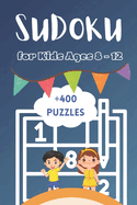 +400 Sudoku Puzzles For Kids Ages 8-12: Quest for Young Explorers, A Collection of 400+ Mind-Building Adventures With Solutions