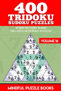 400 Tridoku Sudoku Puzzles: Hard to Very Hard Triangular Sudoku Puzzles