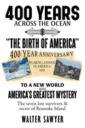 400 years across the Ocean: The Birth of America