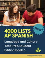 4000 lists AP Spanish Language and Culture Test Prep Student Edition Book 3: The Ultimate Fast track Spanish Literature preparation textbook quick study guide. Easy flashcards to remember all tests questions plus answers you need to practice before exam.