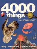 4000 Things You Should Know - Farndon, John