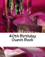 40th Birthday Guest Book: Celebration Memory Book, 50 Pages, White