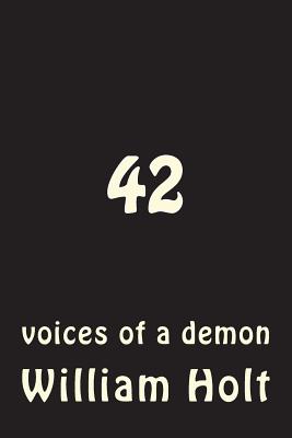 42: voices of a demon - Holt, William