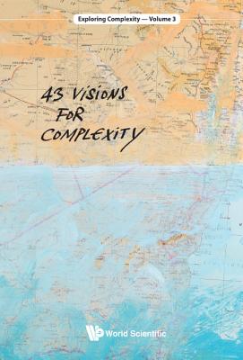 43 Visions for Complexity - Thurner, Stefan (Editor)