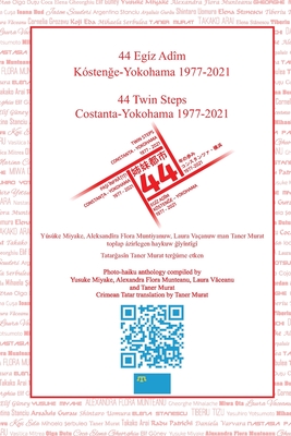 44 Twin Steps Constanta-Yokohama 1977-2021, Crimean Tatar version - Munteanu, Alexandra Flora, and V ceanu, Laura, and Murat, Taner