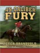 .45-Caliber Fury