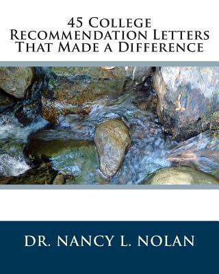 45 College Recommendation Letters That Made a Difference - Nolan, Nancy L