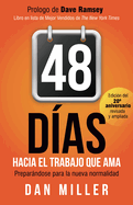 48 D?as Hacia El Trabajo Que AMA (Spanish Edition): Preparando Para La Nueva Normalidad