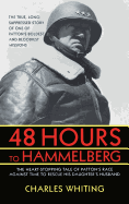 48 Hours to Hammelburg: Patton's Secret Mission