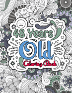 48 Years Old Coloring Book: Mindfulness 48th Birthday Coloring Activity Book for Adults - Personalized Birthday Gag Gifts for Grandma, Grandpa, 48th Birthday Gifts for Women and Men