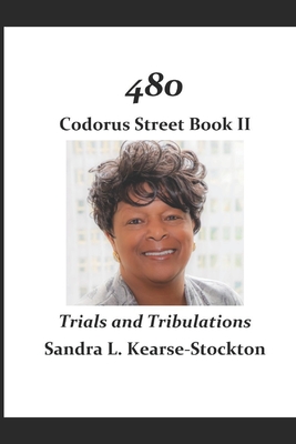 480 Codorus Street Book: Trials and Tribulations - Kearse-Stockton, Sandra L