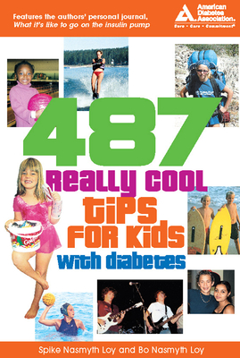 487 Really Cool Tips for Kids with Diabetes - Loy, Bo Nasmyth