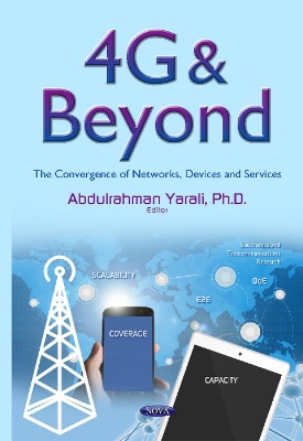 4G & Beyond: The Convergence of Networks, Devices & Services - Yarali, Abdulrahman (Editor)
