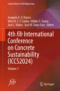 4th fib International Conference on Concrete Sustainability (ICCS2024): Volume 1