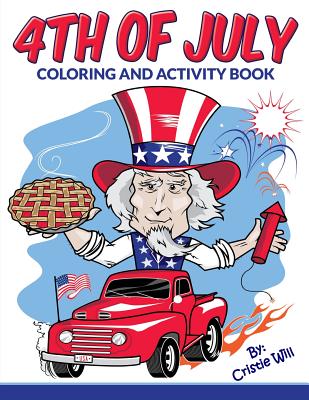 4th of July: Coloring and Activity Book - Will, Cristie