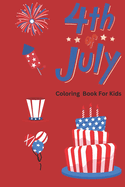 4th of July: Coloring Book For Kids