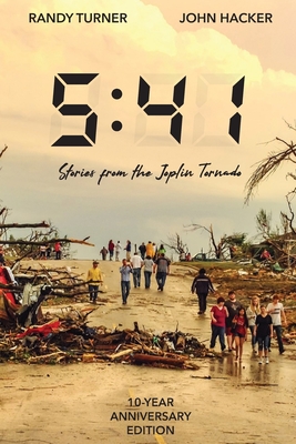 5: 41: Stories from the Joplin Tornado (10th Anniversary Edition) - Turner, Randy