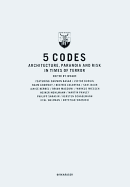 5 Codes: Architecture, Paranoia and Risk in Times of Terror