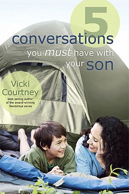 5 Conversations You Must Have with Your Son - Courtney, Vicki